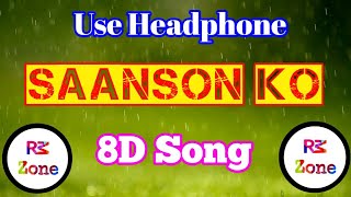 Saanson Ko 8D Song || Arijit Singh || ZID || (8D🎧) || With best 8d effect by Rockstar Music Zone||