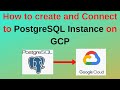 84. PostgreSQL DBA: How to create and connect to PostgreSQL Instance on Google Cloud Platform/GCP