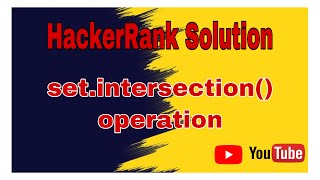 Set intersection Operation || HackerRank Solutions || Sets in Python