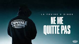 La Fouine - Ne me quitte pas ft. Dinos (Visualizer)