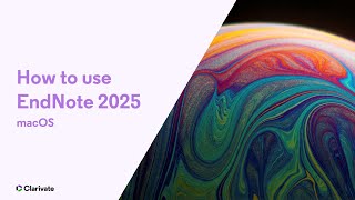 How to use EndNote 2025 in three minutes (macOS)