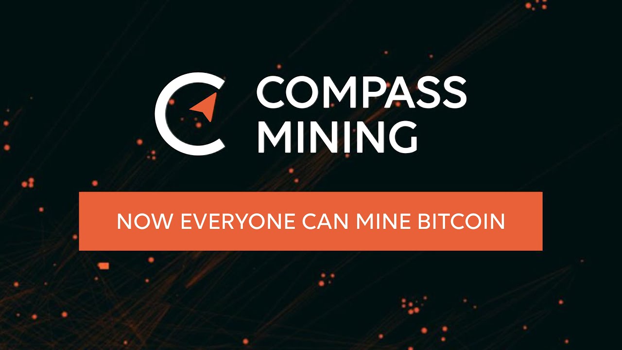 3 Common Questions About Compass Mining Everyone Can Mine Bitcoin