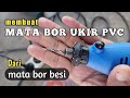 membuat mata ukir pipa paralon PVC dari mata bor besi