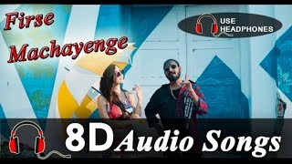 8D Audio | Firse Machayenge | Emiway Bantai | Machayenge | 3D Songs | Rap Song 2020 | 3D INDIA
