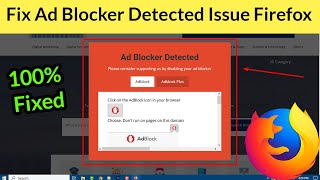 How to Fix Ad Blocker Detected Issue in Firefox? [100% Fixed]