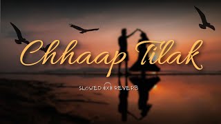 "Naina: Chaap Tilak (Slowed + Reverb) by Rahul Vaidya, Palak Muchhal, and Shreyas Puranik"