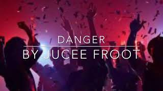 Bass Boosted & Slow: Danger by Jucee Froot