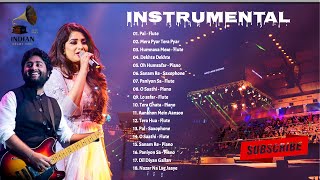 Shreya Ghoshal - Arijit Singh - Atif Aslam Instrumental Songs Jukebox 🎸 BEST INSTRUMENTAL SONGS