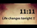 ✨11:11💌Your Life Will Change Tonight !!