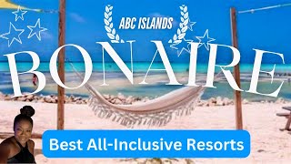 ABC Islands: Best All Inclusive Resorts in Bonaire | GlobeTrotterLori