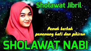 SHOLAWAT JIBRIL PENARIK REZEKI PALING DAHSYAT, SHOLAWAT NABI MUHAMMAD SAW, SALAWAT TERBARU DAN MERDU