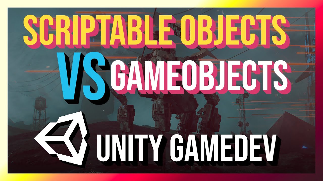 Scriptable objects. GAMEOBJECT Unity.