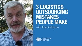 3 Logistics Outsourcing Mistakes To Avoid