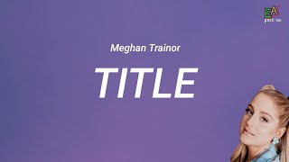 TITLE-Meghan Trainor (lirik lagu terjemahan)