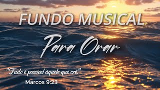 Fundo Musical  para Orar | Instrumental Piano | Devocional  | Oração