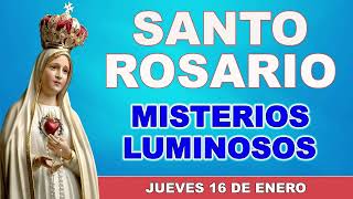 Santo Rosario para hoy Jueves 16 de Enero de 2025. Misterios Luminosos.