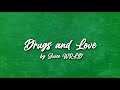 Juice WRLD - Drugs And Love (Lyrics) (Unreleased) (