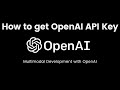 How to get OpenAPI API Key - Multimodal Development with OpenAI