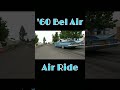 1960 bel air lowrider on air shorts