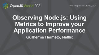 Observing Node.js: Using Metrics to Improve your Application Performance - Guilherme Hermeto