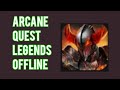 Arcane quest legends offline mobile gameplay