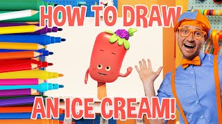 How to Draw an ICE CREAM・Blippi! Fun To Draw | Kids Art