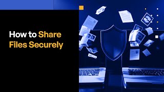 How to Share Files Securely