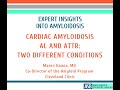 Expert Insights Into Amyloidosis: Cardiac Amyloidosis - AL and ATTR are Two Different Conditions