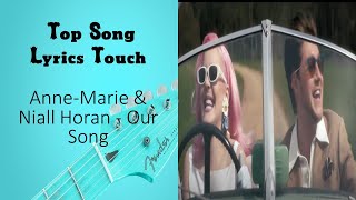 Anne-Marie & Niall Horan - Our Song Lyrics