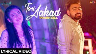Prabh Gill | Teri Aakad |  Unplugged | Latest Punjabi | Romantic