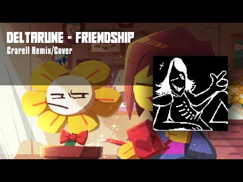 Deltarune Friendship Remix Cover Crarell Youtube Music