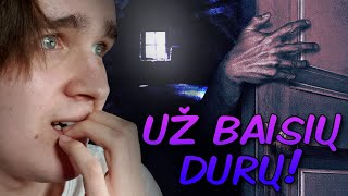 UŽ BAISIŲ DURŲ!