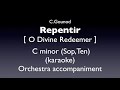 "Repentir" { O Divine Redeemer }   C minor  Orchestra accompaniment(karaoke)