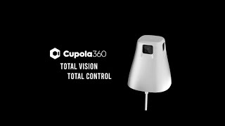 Cupola360 Camera: Total Vision, Total Control