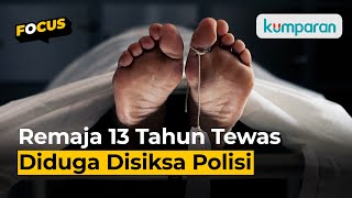 Beda Pengakuan Polisi dan LBH Padang soal Tewasnya Remaja 13 Tahun