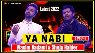 Ya Nabi(PBUH) | Waseem Badami & Shuja Haider | Latest Ramzan Naat | WhatsApp Status | RealZain.ComS2