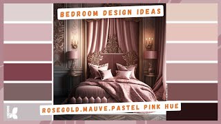 BEDROOM DESIGN IDEAS | ROSEGOLD | MAUVE | PASTEL PINK HUES