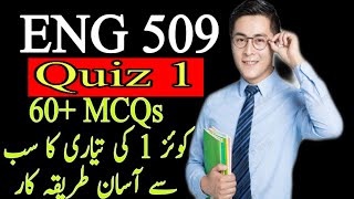 ENG 509 Quiz 1 Preparation / Best way to Prepare yourself for Quiz / Important MCQs / 60+ MCQs / VU