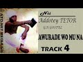 addotey tetor awurade wo mu na …..track 4 official audio