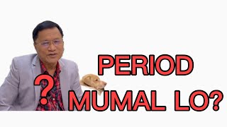 PERIOD MUMAL LO???