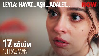 Leyla: Hayat…Aşk…Adalet... 17. Bölüm 1. Fragmanı