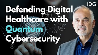 Quantum eMotion is Defending Digital Healthcare with Quantum Cybersecurity