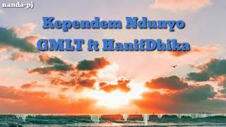 Kependem Ndunyo-GMLT ft HanifDhika