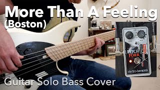 More Than A Feeling (Boston) Guitar Solo Bass Cover