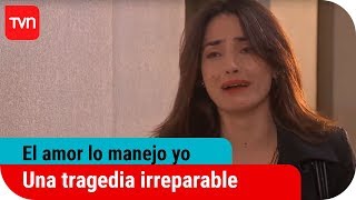 Una tragedia irreparable | El amor lo manejo yo - T1E146