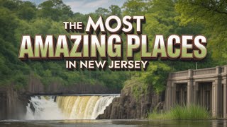 Top 10 Places to Visit in New Jersey | STOP Visiting New Jersey Without These 10 Hidden Gems