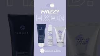 Monat: Got frizz? Here are 3 MONAT must-haves for keeping your mane tame.