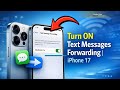 Turn ON Text Message Forwarding on iPhone 17 Series