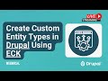 Create Custom Entity Types in Drupal Using ECK