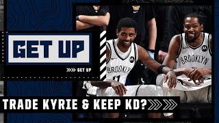 Trade Kyrie Irving & keep Kevin Durant...would the Nets do it? | Get Up